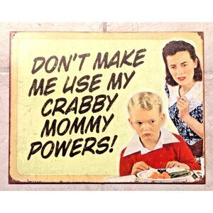 Crabby Mommy Powers Retro Tin Sign 12.5 x 16-inch Rustic Vintage Style Mom Boy